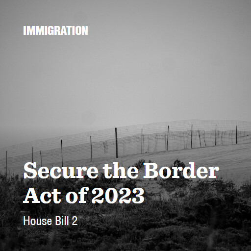 H.R.2 118 Secure the Border Act of 2023