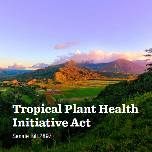 S.2897 119 Tropical Plant Health Initiative Act