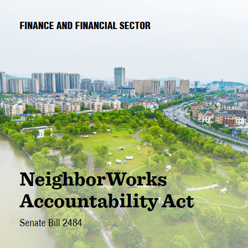 S.2484 119 NeighborWorks Accountability Act
