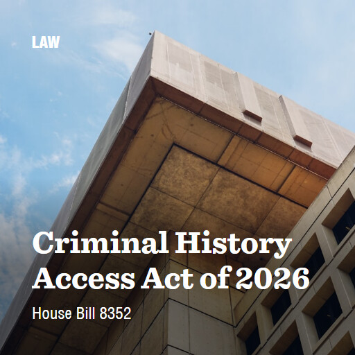 H.R.8352 119 Criminal History Access Act of 2026