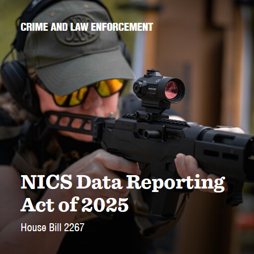 H.R.2267 119 NICS Data Reporting Act of 2025